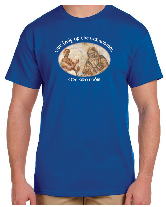 Our Lady of the Catacombs Ts
